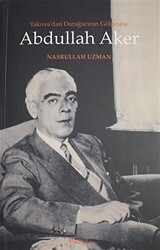 Yakova`dan Darağacının Gölgesine Abdullah Aker - Kitabevi Yayınları