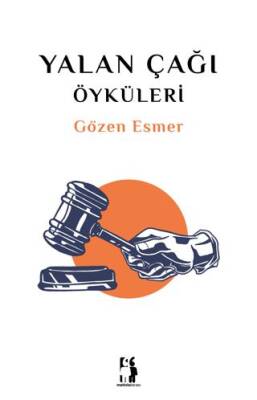 Yalan Çağı Öyküleri - 1