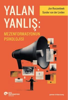 Yalan Yanlış: Mezenformasyonun Psikolojisi - 1
