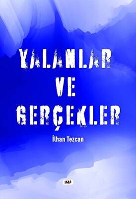 Yalanlar ve Gerçekler - 1