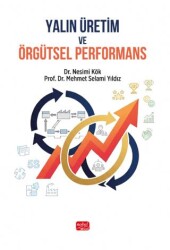 Yalın Üretim ve Örgütsel Performans - Nobel Bilimsel Eserler