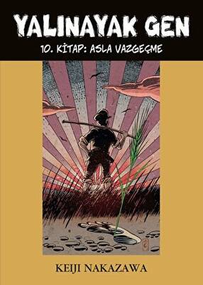 Yalınayak Gen - Asla Vazgeçme 10. Kitap - 1