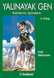 Yalınayak Gen Küllerin İçinden 4. Kitap - Desen Yayınları
