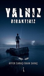 Yalnız Bıraktınız - İkinci Adam Yayınları