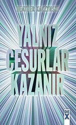 Yalnız Cesurlar Kazanır - Dex Yayınevi