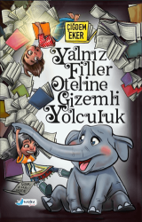 Yalnız Filler Oteline Gizemli Yolculuk - Harika Çocuk Yayınları