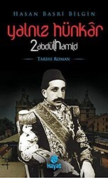 Yalnız Hünkar 2. Abdülhamid - Hayat Yayınları