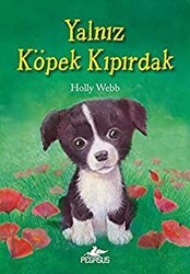 Yalnız Köpek Kıpırdak - Pegasus Çocuk Yayınları