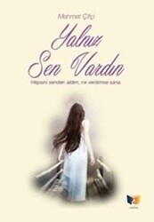 Yalnız Sen Vardın - Ateş Yayınları