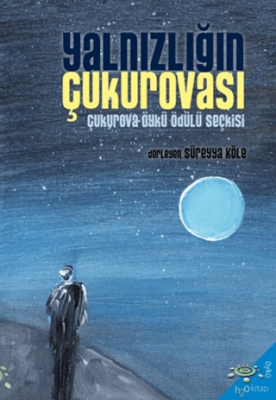 Yalnızlığın Çukurovası - 1