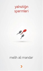 Yalnızlığın Spermleri - Cinius Yayınları