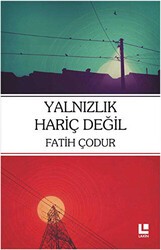 Yalnızlık Hariç Değil - Lakin Yayınları