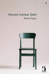 Yalnızlık Katliam İşidir - Metinlerarası Kitap