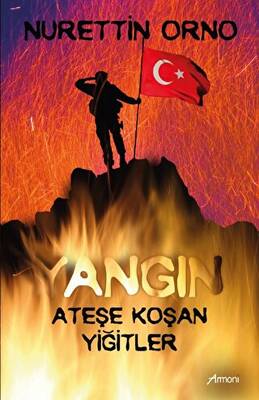 Yangın - Ateşe Koşan Yiğitler - 1