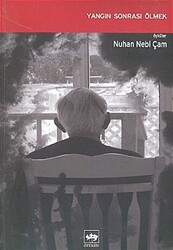 Yangın Sonrası Ölmek - Ötüken Neşriyat