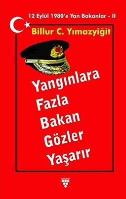 Yangınlara Fazla Bakan Gözler Yaşarır - 1