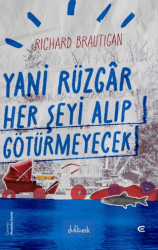 Yani Rüzgâr Her Şeyi Alıp Götürmeyecek - Epona Kitap
