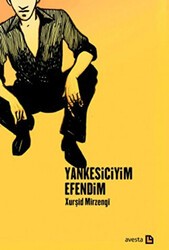 Yankesiciyim Efendim - Avesta Yayınları