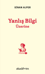 Yanlış Bilgi Üzerine - Akademim Kitaplığı