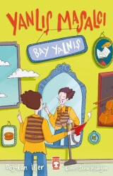 Yanlış Masalcı Bay Yalnış - Timaş Çocuk