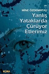 Yanlış Yataklarda Çürüyor Etlerimiz - Kora Yayın