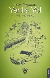 Yanlış Yol Pasaklı Aşk - 2 - Dorlion Yayınları