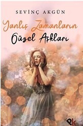 Yanlış Zamanların Güzel Aşkları - Panu Kitap