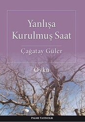 Yanlışa Kurulmuş Saat - Palme Yayıncılık