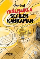 Yanlışlıkla Seçilen Kahraman - Ketebe Genç