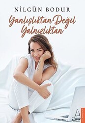 Yanlışlıktan Değil Yalnızlıktan - Destek Yayınları