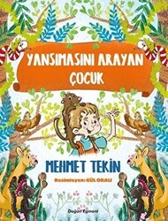 Yansımasını Arayan Çocuk - Doğan Egmont Yayıncılık