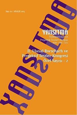 Yansıtma Dergisi Sayı 20 - II. Ulusal Rorschach ve Projektif Testler Kongresi Özel Sayı 2 - 1