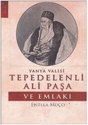 Yanya Valisi Tepedelenli Ali Paşa ve Emlakı - Eser Kitap