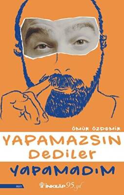 Yapamazsın Dediler Yapamadım - 1