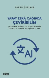 Yapay Zekâ Çağında Çeviribilim - Çizgi Kitabevi Yayınları