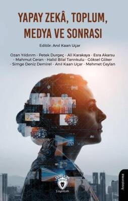 Yapay Zekâ, Toplum, Medya ve Sonrası - 1