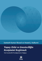 Yapay Zekâ ve Gazeteciliğin Kesişimini Keşfetmek - AA Kitap