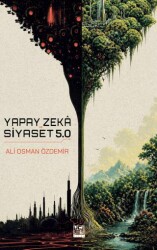 Yapay Zekâ ve Siyaset 5.0 - Yeşil Kitap