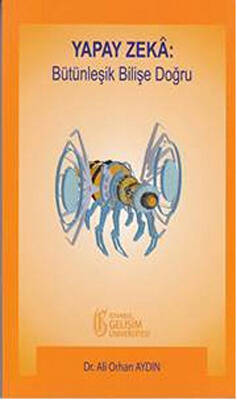 Yapay Zeka: Bütünleşik Bilişe Doğru - 1