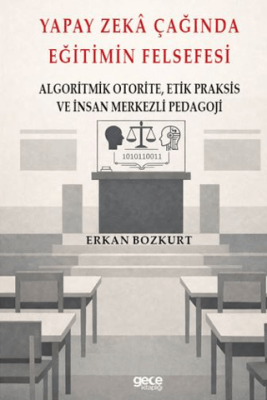 Yapay Zeka Çağında Eğitimin Felsefesi - 1