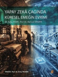 Yapay Zeka Çağında Küresel Emeğin Evrimi - Sayda Yayınları