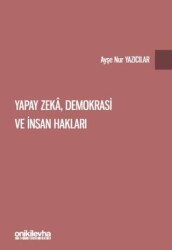 Yapay Zeka, Demokrasi ve İnsan Hakları - On İki Levha Yayınları