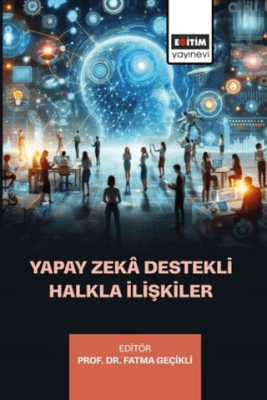 Yapay Zeka Destekli Halkla İlişkiler - 1