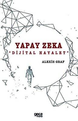 Yapay Zeka: Dijital Hayalet - 1