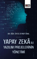 Yapay Zeka ile Yazılım Projelerinin Yönetimi - Eğitim Yayınevi - Bilimsel Eserler