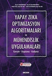Yapay Zeka Optimizasyon Algoritmaları ve Mühendislik Uygulamaları - Seçkin Yayıncılık