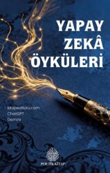 Yapay Zeka Öyküleri - Poetik Kitap