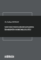 Yapay Zeka Teknolojileri Kapsamında İdarenin Sorumluluğu - On İki Levha Yayınları