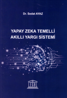 Yapay Zeka Temelli Akıllı Yargı Sistemi - 1
