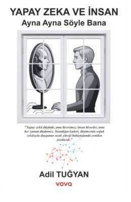 Yapay Zeka ve İnsan - Ayna Ayna Söyle Bana - 1